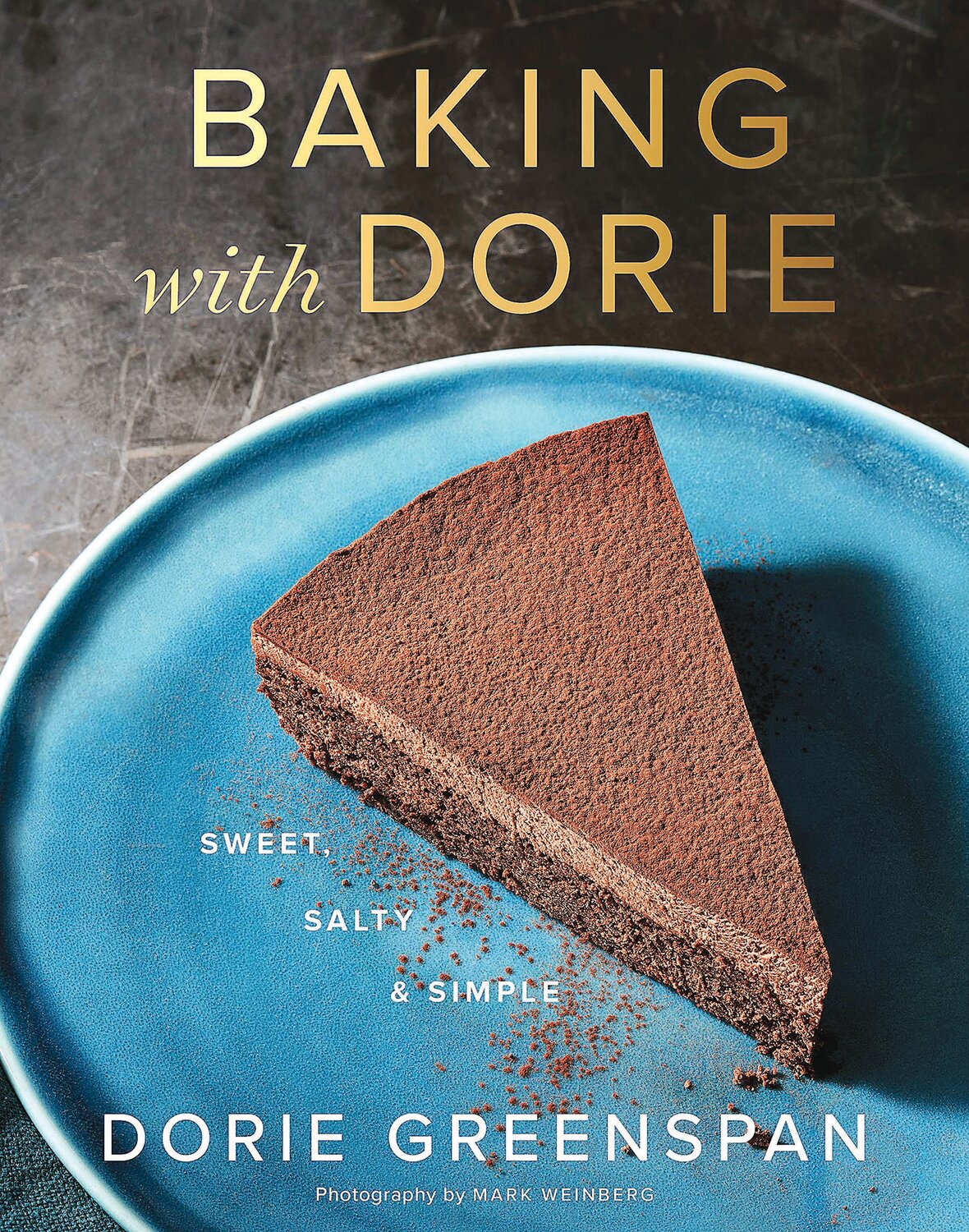 Baking with Dorie by Dorie Greenspan