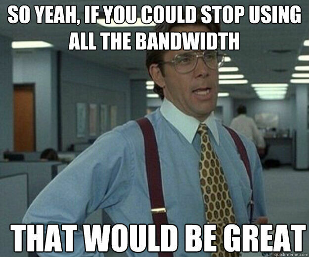Bandwidth meme