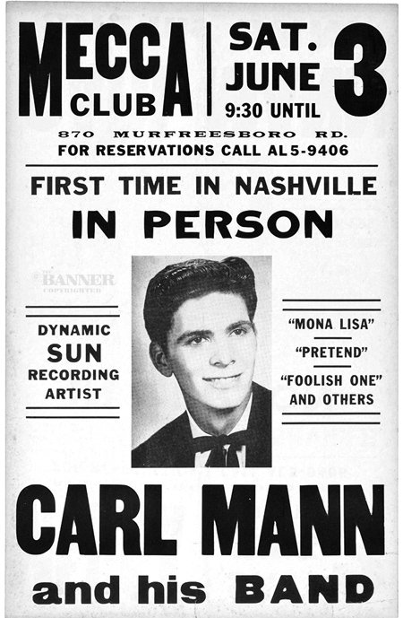 A publicity poster advertising Carl Mann and his band’s performance in Nashville.