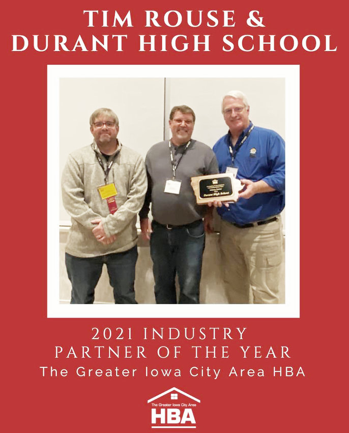 Durant Industrial Arts teacher Tim Rouse (center) is pictured with Iowa City Area Home Builders Association (HBA) President GT Karr (left), Sueppel&rsquo;s Siding &amp; Remodeling, and Jeff Anderson (right), Star Equipment, Ltd. &mdash; the company that won the 2020 award.