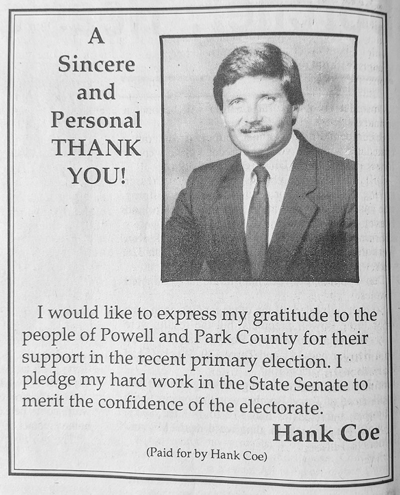 Cody Republican Hank Coe ran this ad in the Powell Tribune following his election to the Wyoming Senate in November 1988. Coe went on to be re-elected seven times.