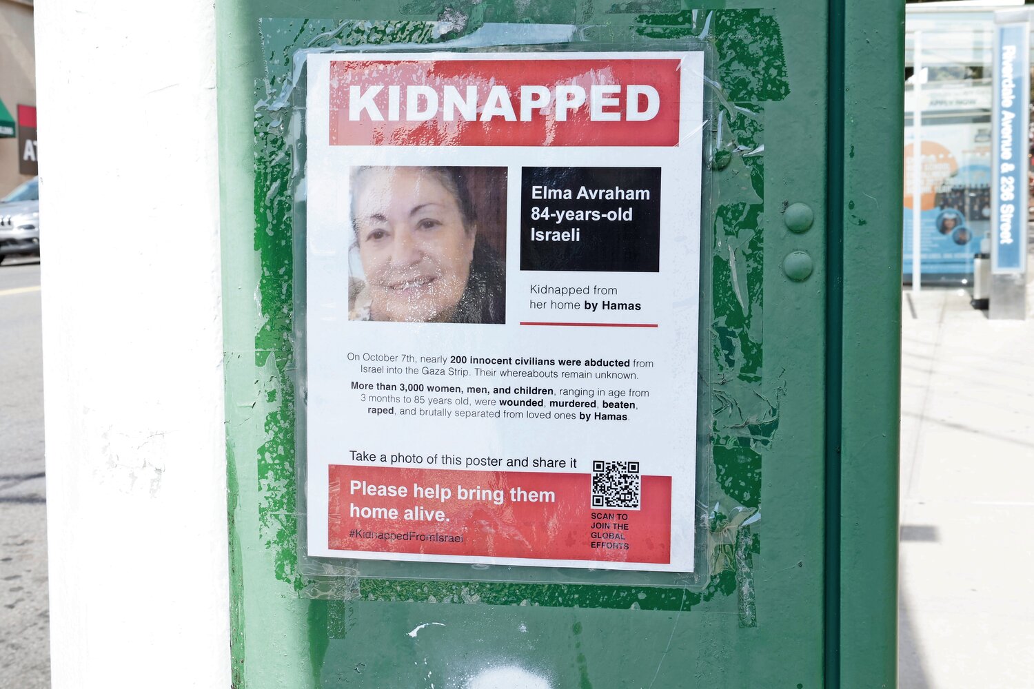 This poster shows Elma Avraham, an 84-year-old Israeli woman who was said to be kidnapped from her home by Hamas. She is one of the estimated 200 plus civilians to be abducted. At least 32 Americans have been killed since Hamas attacks on Israel on Oct. 7, with many more feared to have been held hostage.