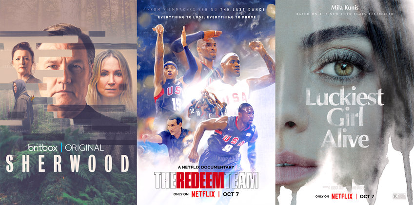 This combination of images shows promotional art for &quot;Sherwood,&quot; a series premiering Oct. 4 on Britbox, left, &quot;The Redeem Team,&quot; a documentary premiering Oct. 7 on Netflix and &quot;Luckiest Girl Alive,&quot; a film premiering Oct. 7 on Netflix.