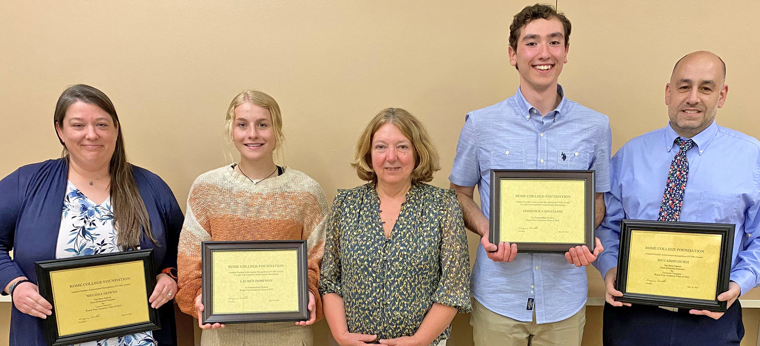The Rome College Foundation honored a pair of Rome Free Academy students and their most influential educators during a recent ceremony. From left: Educator Melissa Downs; Lauren Dorfman, student honoree; Suzanne Carvelli, president of the Rome College Foundation; Dominick Cangialosi, student honoree; and educator Riccardo Dursi.